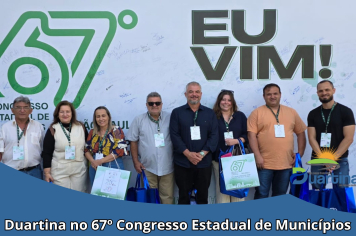 Duartina no 67º Congresso Estadual de Municípios
