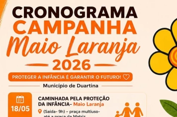 MAIO LARANJA 2026: DUARTINA UNIDA PELA PROTEÇÃO DAS CRIANÇAS E ADOLESCENTES