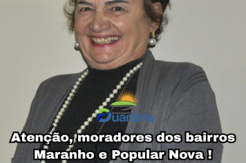 Atenção moradores dos bairros Maranho e Popular Nova