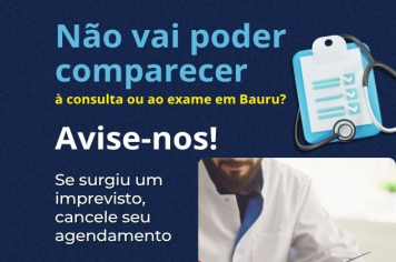 Atenção população de Duartina: tem consulta, exame ou cirurgia marcada em Bauru?