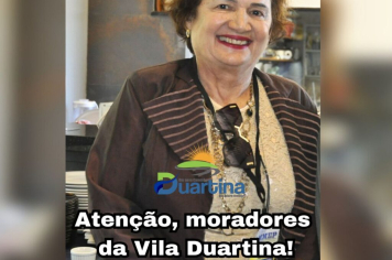 Atenção, moradores da Vila Duartina!