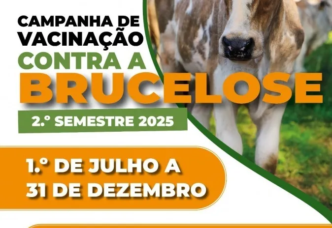 Campanha de Vacinação contra a Brucelose – 2º Semestre 2025