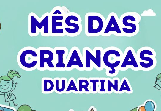 Outubro, mês das Crianças em Duartina! Preparem-se para a diversão! 