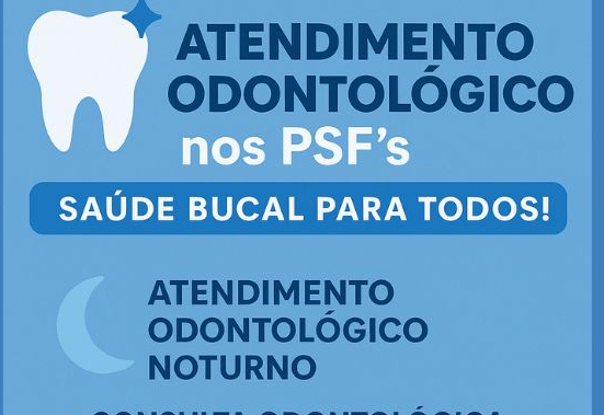 Atendimento Odontológico nos PSF’s – Saúde Bucal para Todos! 